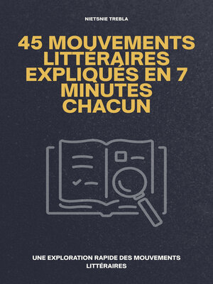 cover image of 45 Mouvements Littéraires Expliqués en 7 Minutes Chacun
